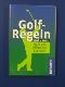 Golfregeln 2008-2011. Nach den offiziellen Statuten
